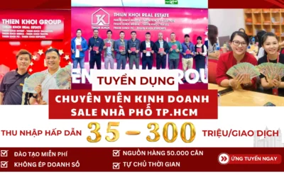 Bất động sản Thiên Khôi tuyển dụng Chuyên viên Môi giới TP HCM – Hà Nội